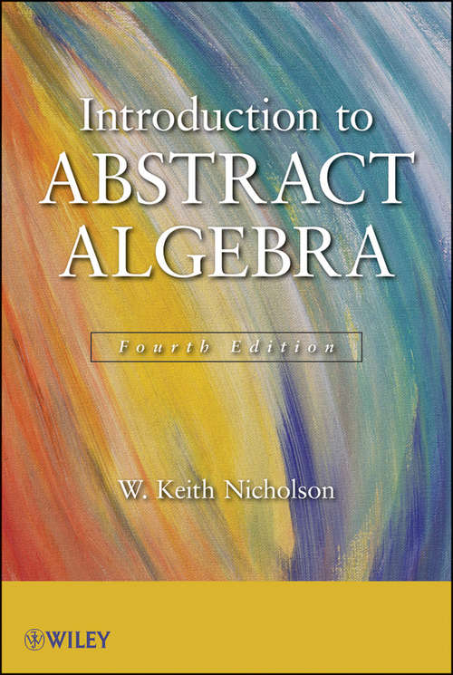 Book cover of Introduction to Abstract Algebra (4) (The\prindle, Weber And Schmidt Series In Mathematics)