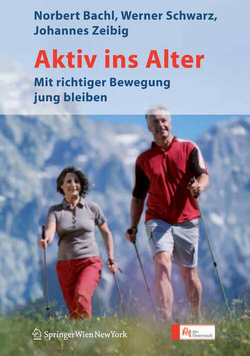 Book cover of Aktiv ins Alter: Mit richtiger Bewegung jung bleiben (2007)