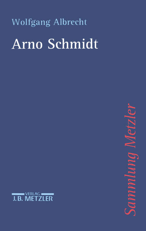 Book cover of Arno Schmidt (1. Aufl. 1998) (Sammlung Metzler)