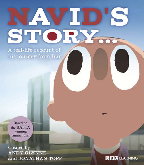 Book cover of Navid's Story - A Journey from Iran: A Real-life Account Of His Journey From Iran (Seeking Refuge)