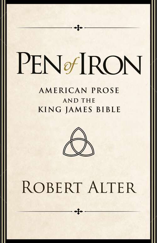 Book cover of Pen of Iron: American Prose and the King James Bible
