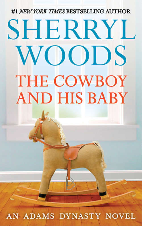 Book cover of The Cowboy And His Baby (ePub First edition) (That's My Baby #1)