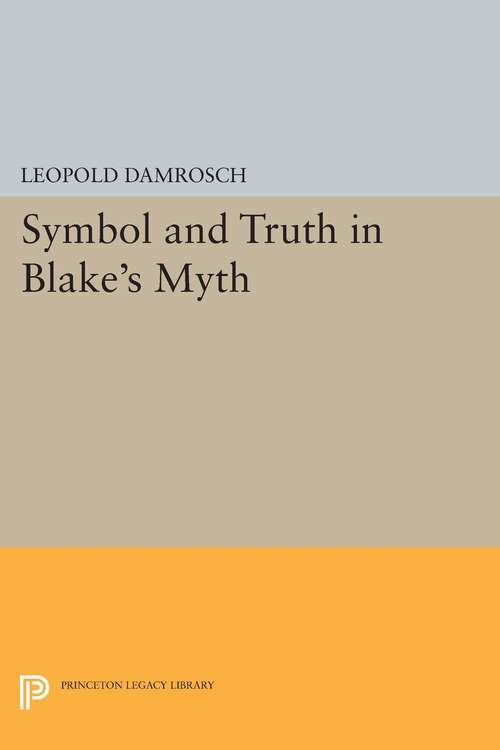 Book cover of Symbol and Truth in Blake's Myth