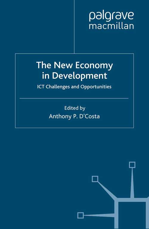 Book cover of The New Economy in Development: ICT Challenges and Opportunities (2006) (Technology, Globalization and Development)