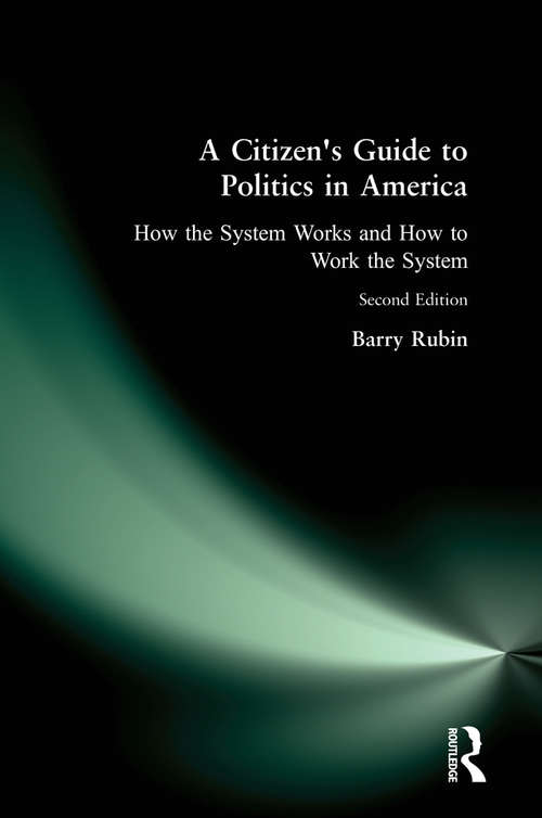 Book cover of A Citizen's Guide to Politics in America: How the System Works and How to Work the System (2)