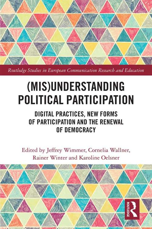 Book cover of **Missing**: Digital Practices, New Forms of Participation and the Renewal of Democracy (Routledge Studies in European Communication Research and Education)