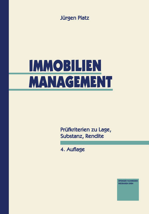 Book cover of Immobilien-Management: Prüfkriterien zu Lage, Substanz, Rendite (4. Aufl. 1994)