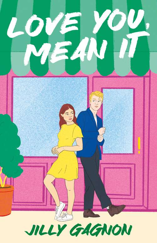 Book cover of Love You, Mean It: The enemies-to-lovers, fake-dating rom-com you won't want to miss!