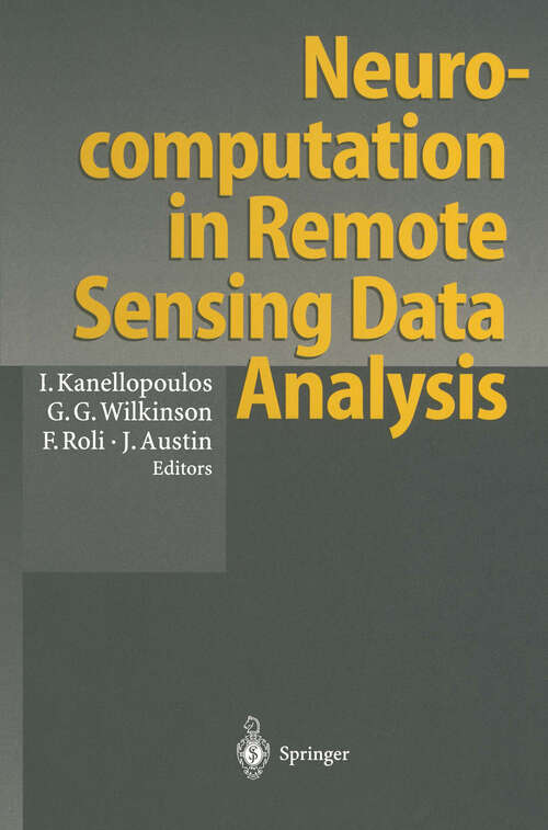 Book cover of Neurocomputation in Remote Sensing Data Analysis: Proceedings of Concerted Action COMPARES (Connectionist Methods for Pre-Processing and Analysis of Remote Sensing Data) (1997)