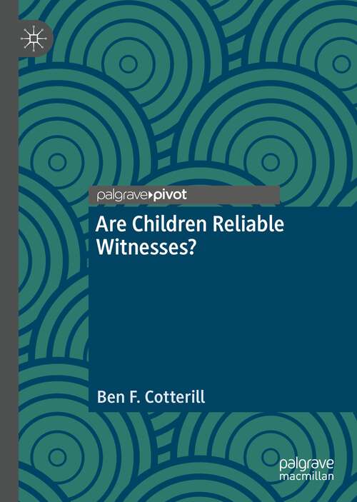 Book cover of Are Children Reliable Witnesses? (1st ed. 2022)