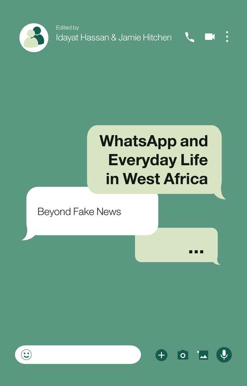 Book cover of WhatsApp and Everyday Life in West Africa: Beyond Fake News