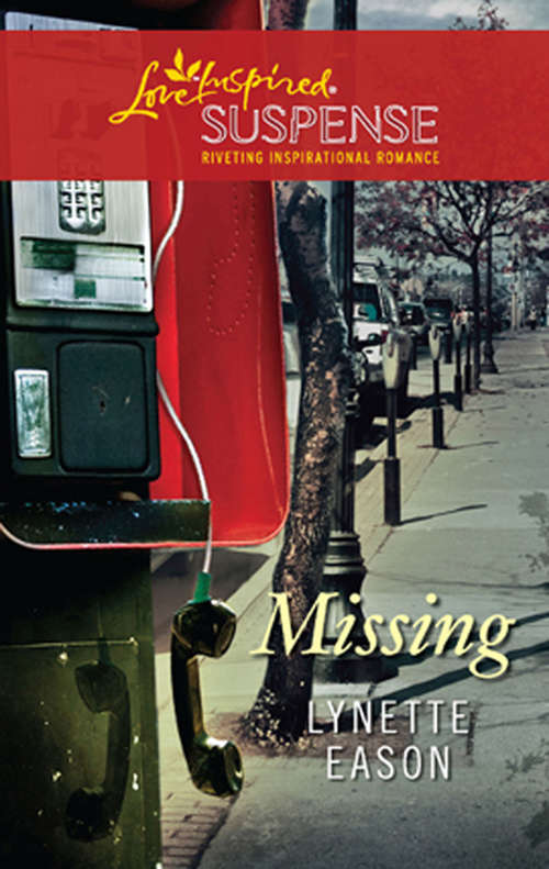 Book cover of Missing: Trail Of Evidence Gone Missing Lethal Exposure (ePub First edition) (Mills And Boon Love Inspired Ser.)
