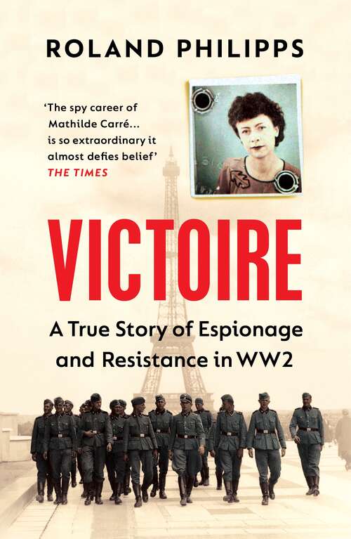 Book cover of Victoire: A Wartime Story of Resistance, Collaboration and Betrayal