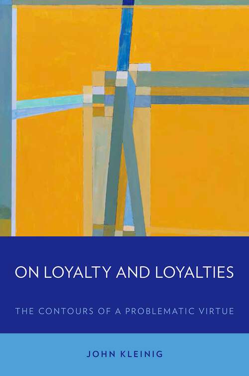 Book cover of On Loyalty and Loyalties: The Contours of a Problematic Virtue