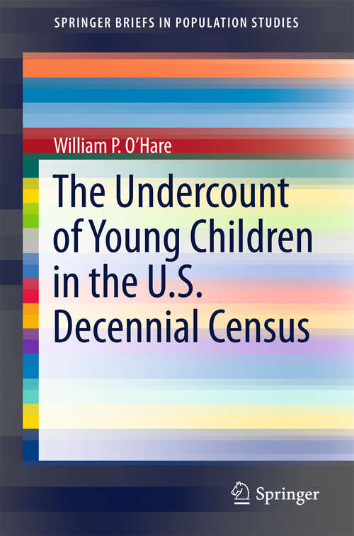 Book cover of The Undercount of Young Children in the U.S. Decennial Census (2015) (SpringerBriefs in Population Studies)