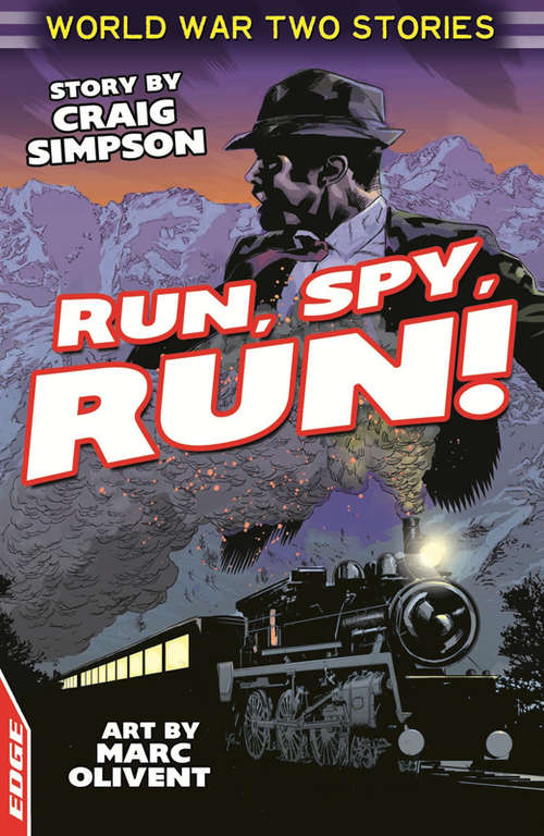 Book cover of Run, Spy, Run!: World War Two Short Stories: Run Spy Run! Edge: Ww2 Short: Run Spy (EDGE: World War Two Short Stories #2)