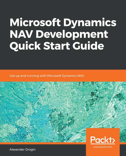 Book cover of Microsoft Dynamics NAV Development QSG: Get Up And Running With Microsoft Dynamics Nav