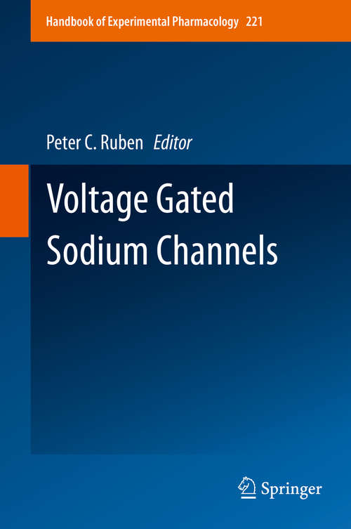 Book cover of Voltage Gated Sodium Channels (2014) (Handbook of Experimental Pharmacology #221)