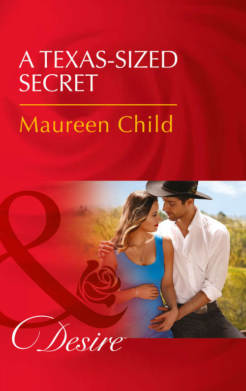 Book cover of A Texas-Sized Secret: Expecting The Billionaire's Baby / Triplets For The Texan / A Texas-sized Secret (ePub edition) (Texas Cattleman’s Club: Blackmail #6)
