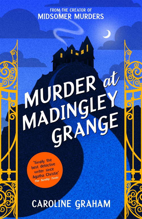 Book cover of Murder at Madingley Grange: A gripping murder mystery from the creator of the Midsomer Murders series (Inspector Barnaby Ser. #5)