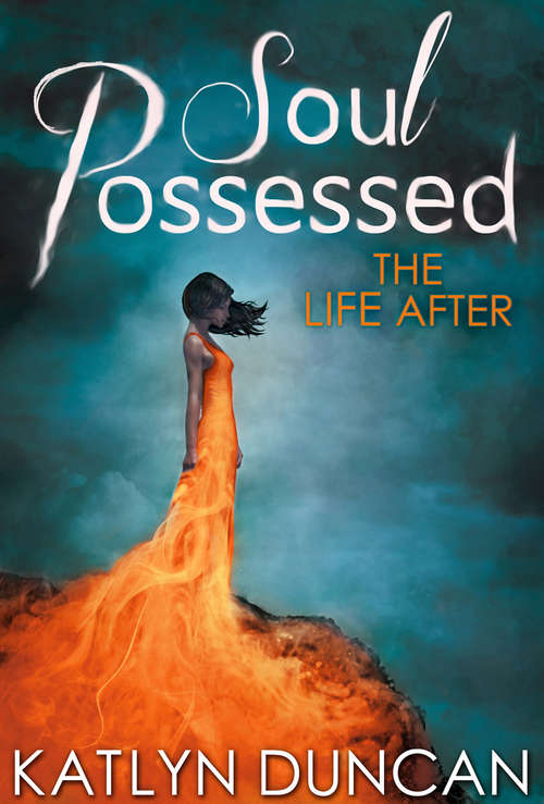 Book cover of Soul Possessed: Soul Taken / Soul Possessed / Soul Betrayed (ePub First edition) (The Life After Trilogy #2)