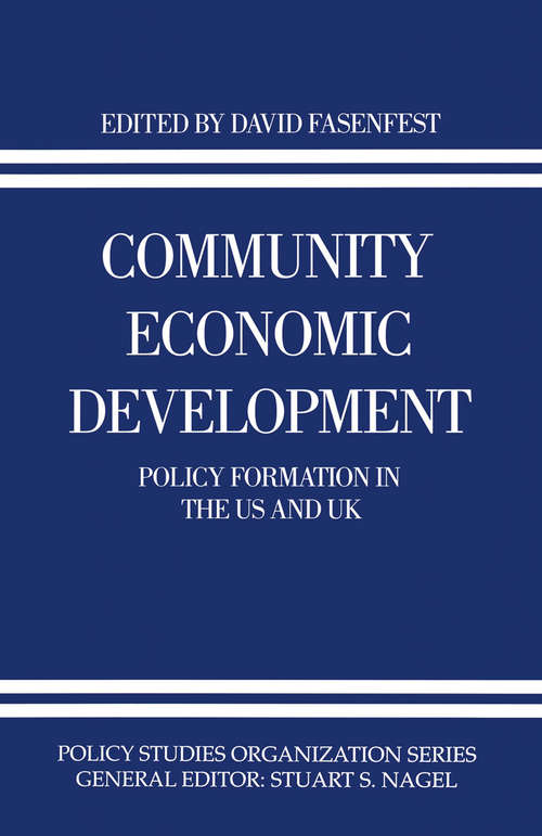 Book cover of Community Economic Development: Policy Formation in the US and UK (1st ed. 1993) (Policy Studies Organization Series)