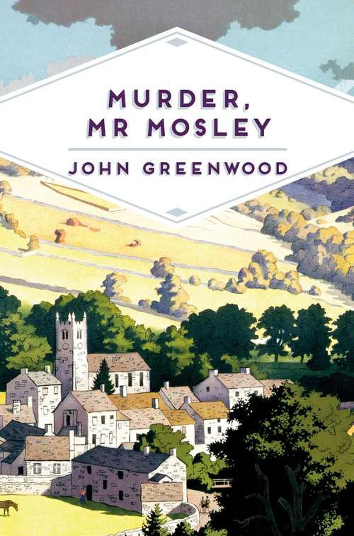 Book cover of Murder, Mr Mosley (Inspector Mosley #1)