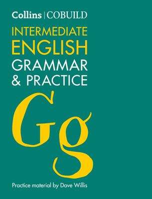 Book cover of COBUILD Intermediate English Grammar And Practice: B1-B2 (Collins COBUILD Grammar) (2)