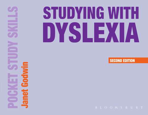 Book cover of Studying with Dyslexia (2nd ed. 2018) (Pocket Study Skills)
