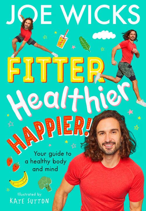 Book cover of Fitter, Healthier, Happier!: Your guide to a healthy body and mind