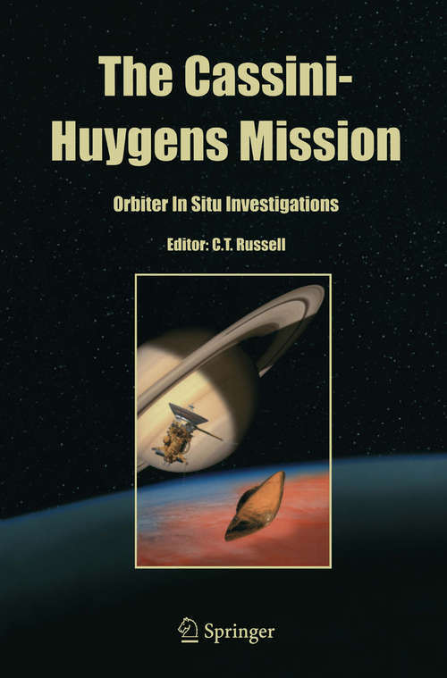 Book cover of The Cassini-Huygens Mission: Orbiter In Situ Investigations Volume 2 (2004)