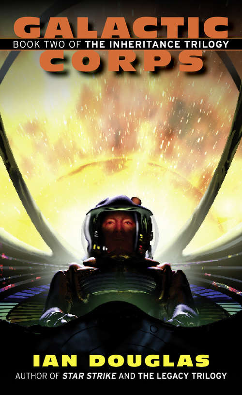 Book cover of Galactic Corps: Star Strike, Galactic Corps, Semper Human (ePub edition) (The Inheritance Trilogy #2)