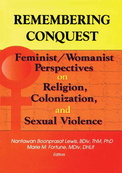 Book cover of Remembering Conquest: Feminist/Womanist Perspectives on Religion, Colonization, and Sexual Violence