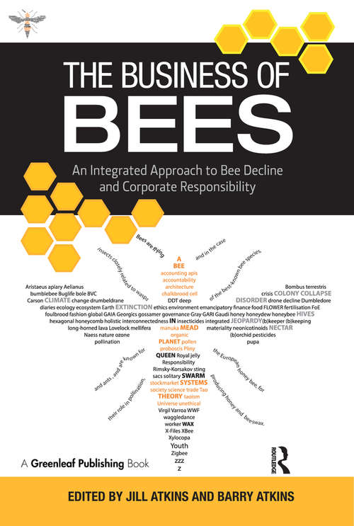 Book cover of The Business of Bees: An Integrated Approach to Bee Decline and Corporate Responsibility