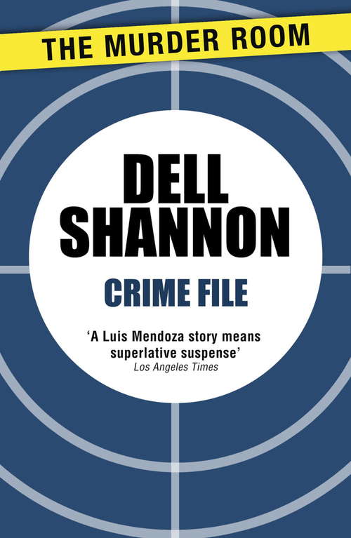 Book cover of Crime File (A Lieutenant Luis Mendoza Mystery)