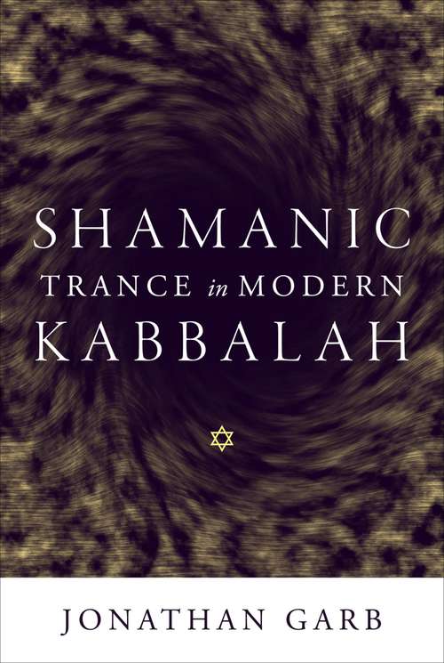 Book cover of Shamanic Trance in Modern Kabbalah