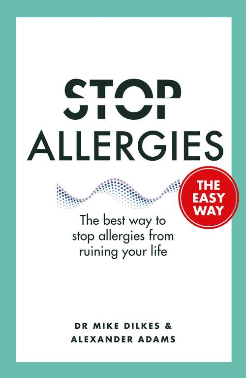 Book cover of Stop Allergies from Ruining your Life: . . . The Easy Way