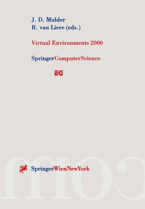 Book cover of Virtual Environments 2000: Proceedings of the Eurographics Workshop in Amsterdam, The Netherlands, June 1–2, 2000 (2000) (Eurographics)