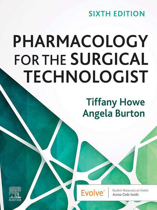 Book cover of Pharmacology for the Surgical Technologist - E-Book: Pharmacology for the Surgical Technologist - E-Book