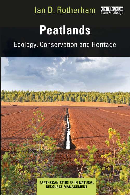 Book cover of Peatlands: Ecology, Conservation and Heritage (Earthscan Studies in Natural Resource Management)
