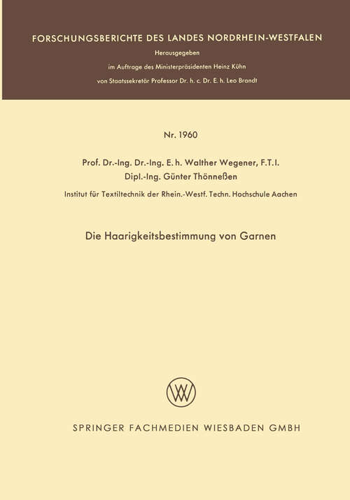 Book cover of Die Haarigkeitsbestimmung von Garnen (1968) (Forschungsberichte des Landes Nordrhein-Westfalen #1960)