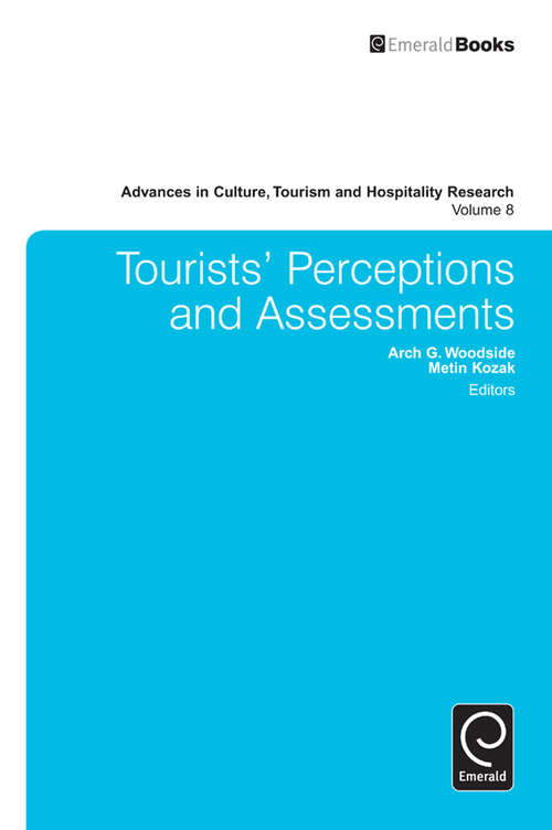 Book cover of Tourists’ Perceptions and Assessments (Advances in Culture, Tourism and Hospitality Research #8)