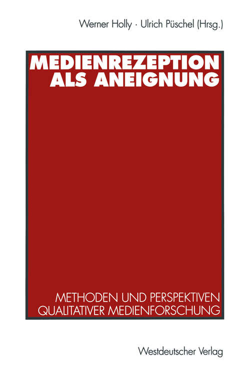Book cover of Medienrezeption als Aneignung: Methoden und Perspektiven qualitativer Medienforschung (1993)