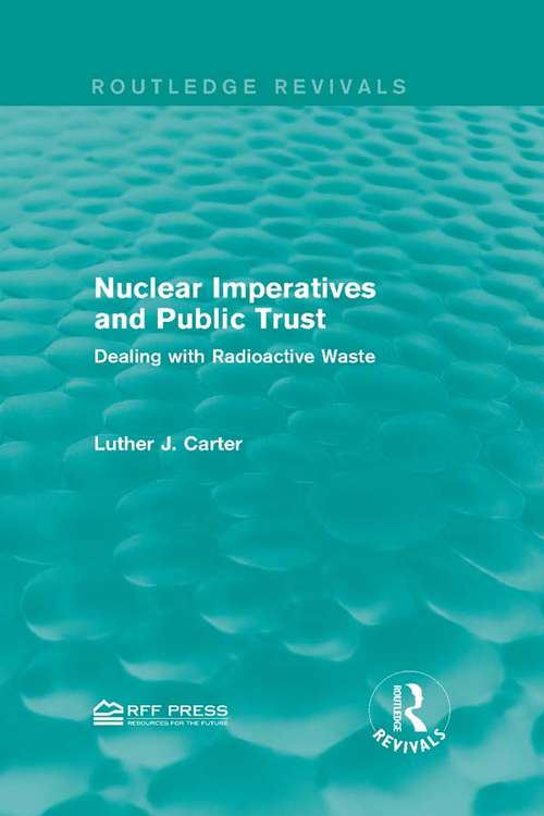 Book cover of Nuclear Imperatives and Public Trust: Dealing with Radioactive Waste (Routledge Revivals)