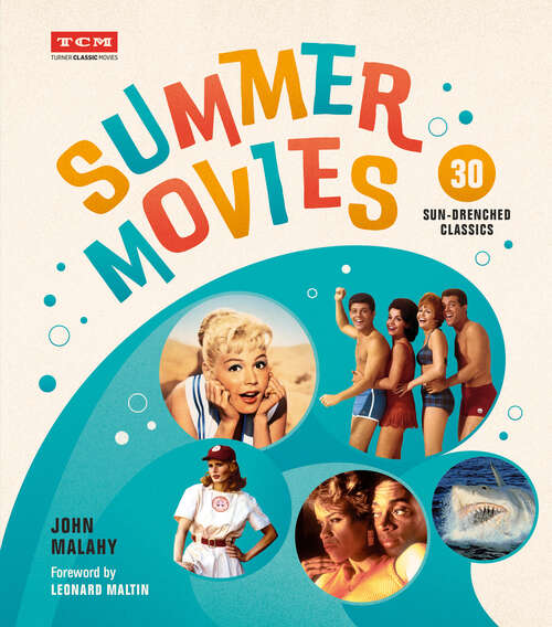 Book cover of Summer Movies: 30 Sun-Drenched Classics (Turner Classic Movies)