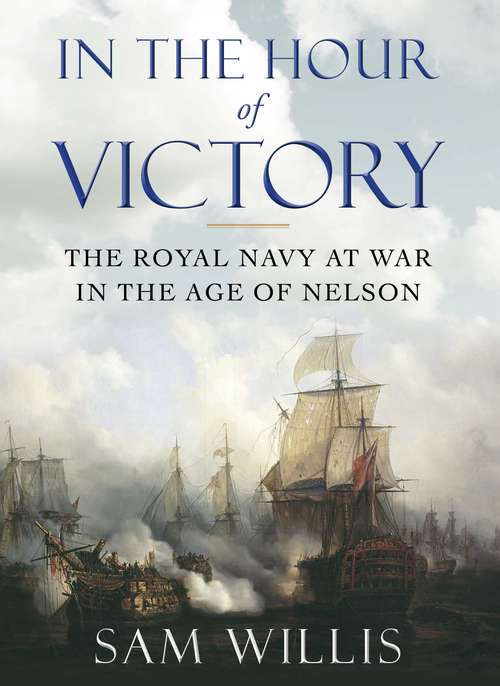 Book cover of In the Hour of Victory: SHORTLISTED FOR THE MARITIME MEDIA AWARDS (Main)