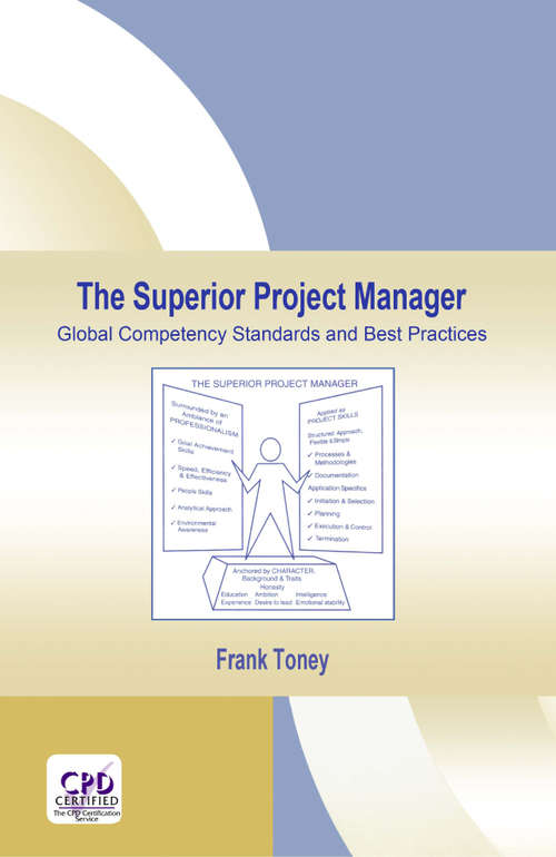 Book cover of The Superior Project Manager: Global Competency Standards and Best Practices