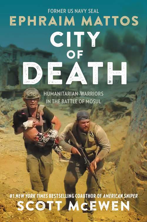 Book cover of City of Death: Humanitarian Warriors in the Battle of Mosul