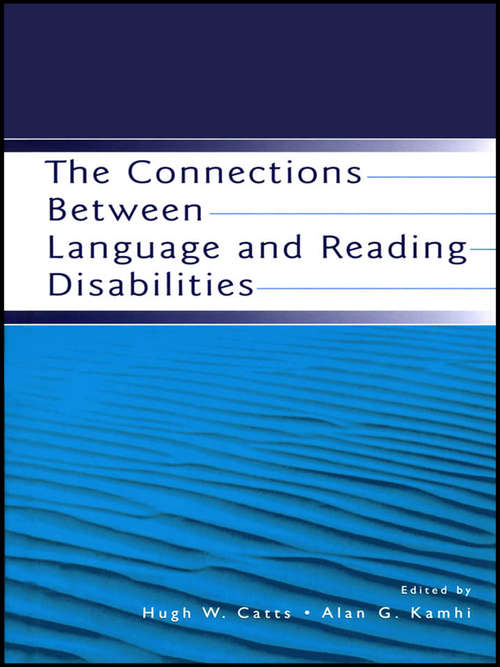 Book cover of The Connections Between Language and Reading Disabilities