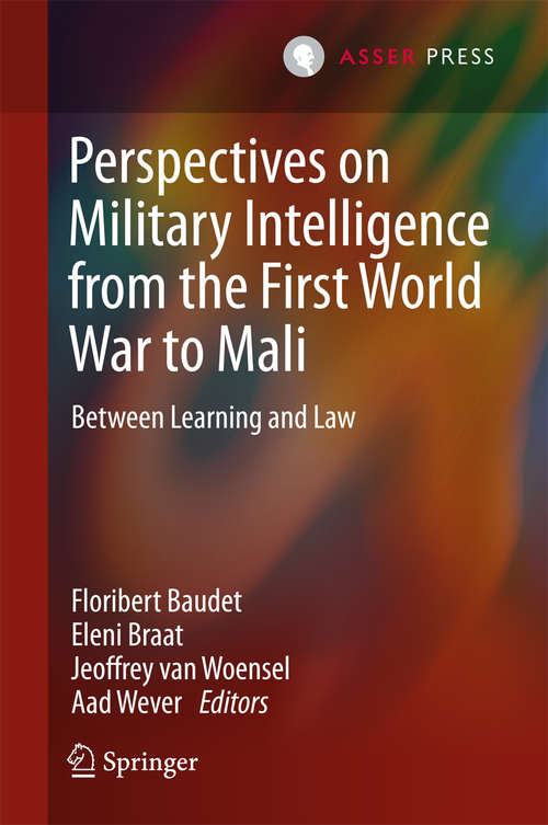 Book cover of Perspectives on Military Intelligence from the First World War to Mali: Between Learning and Law
